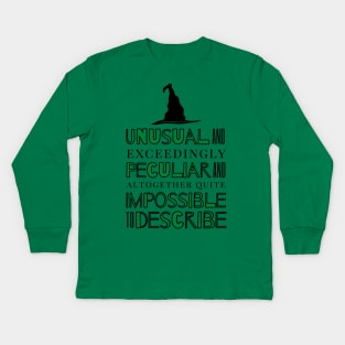 Unusual and Exceedingly Peculiar - Wicked Musical Quote Kids Long Sleeve T-Shirt